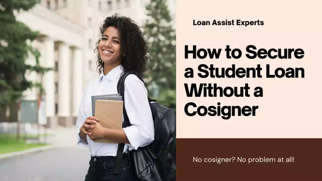 How to Get Student Loans Without a Cosigner